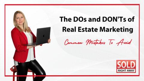 The Dos And Don Ts Of Real Estate Marketing Common Mistakes To Avoid