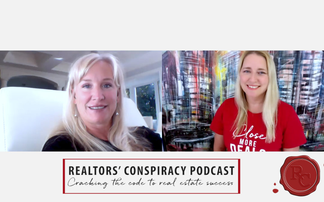 Realtors’ Conspiracy Podcast Episode 115 – Knowledge Is Power And Confidence Is Key