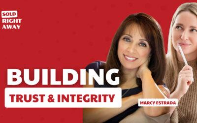 Building Trust and Integrity in Real Estate w. Marcy Estrada – Sold Right Away Podcast Episode 257