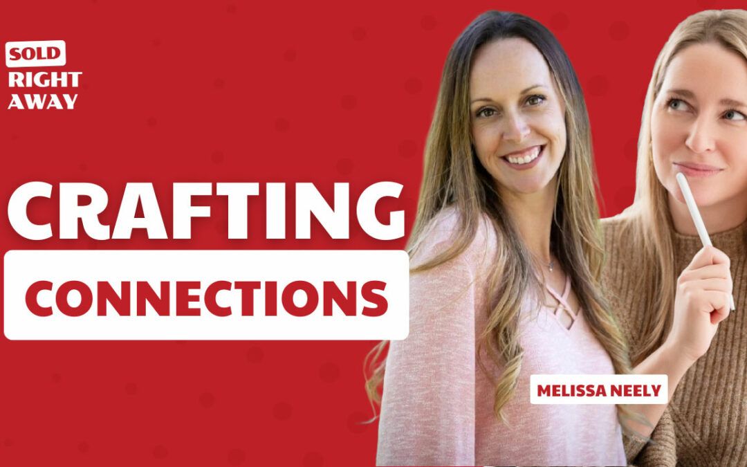 The Art of Personalized Gifting with Melissa Neely – Sold Right Away Podcast Episode 267